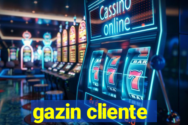 gazin cliente